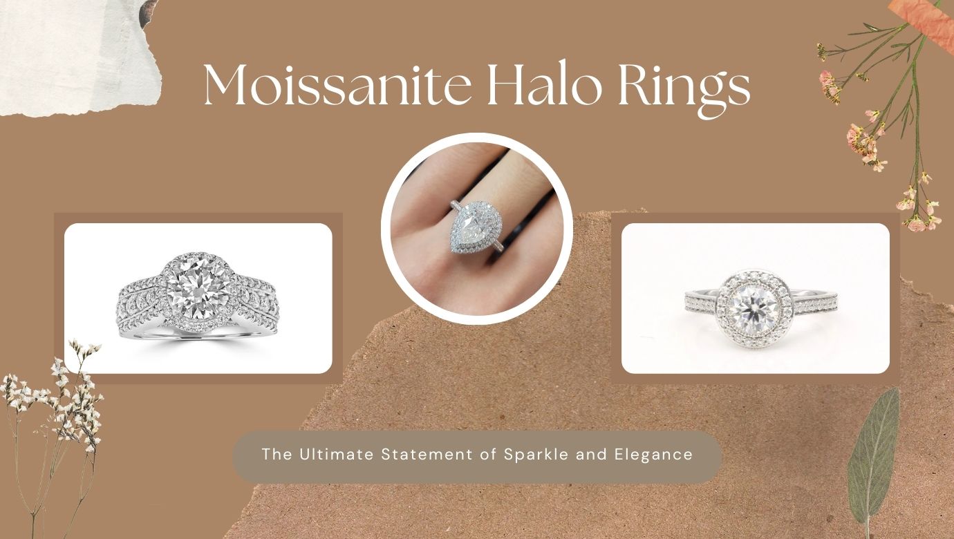 Moissanite Halo Rings: The Ultimate Statement of Sparkle and Elegance