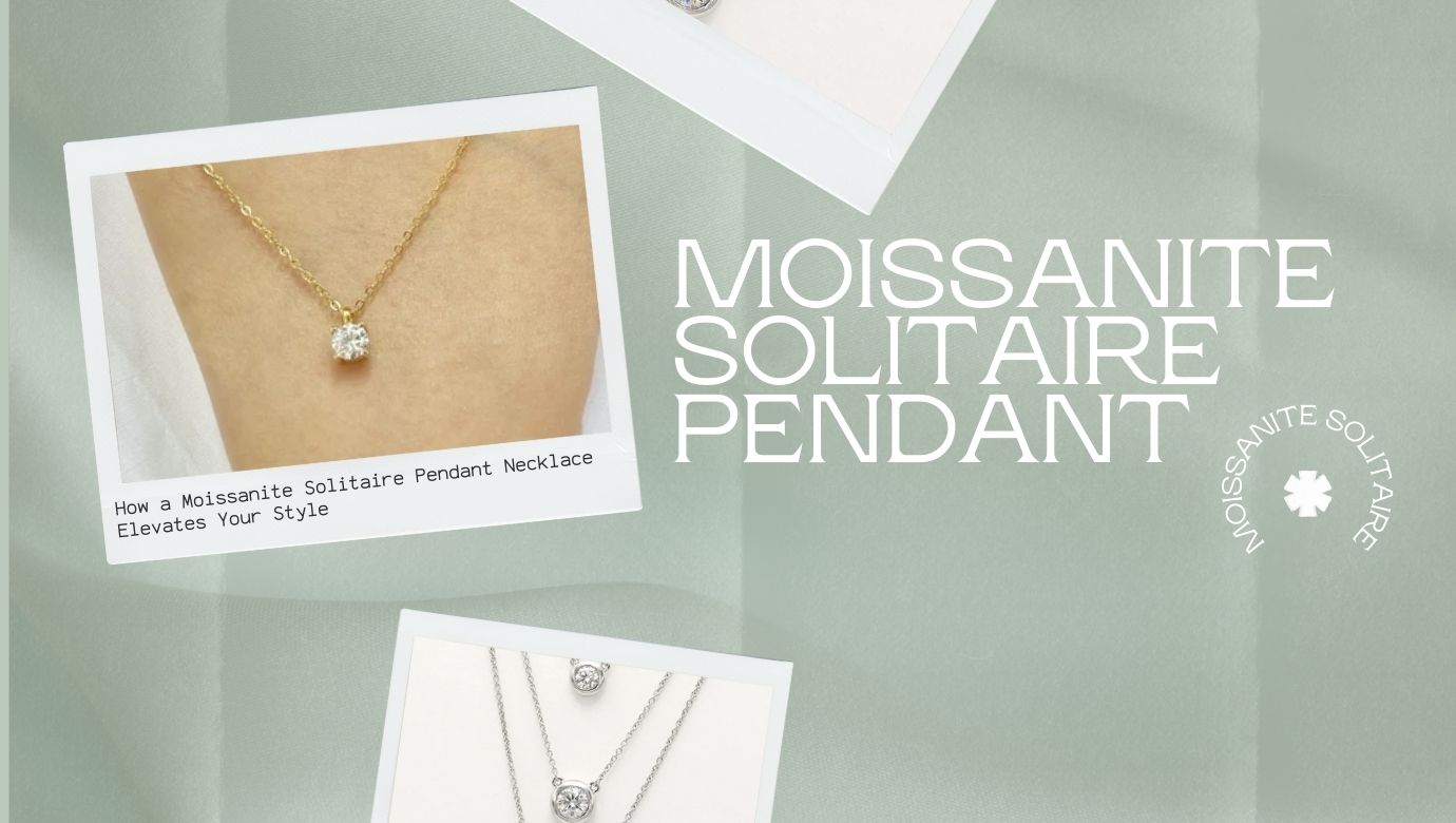 The Allure of Minimalist Jewelry: How a Moissanite Solitaire Pendant Necklace Elevates Your Style