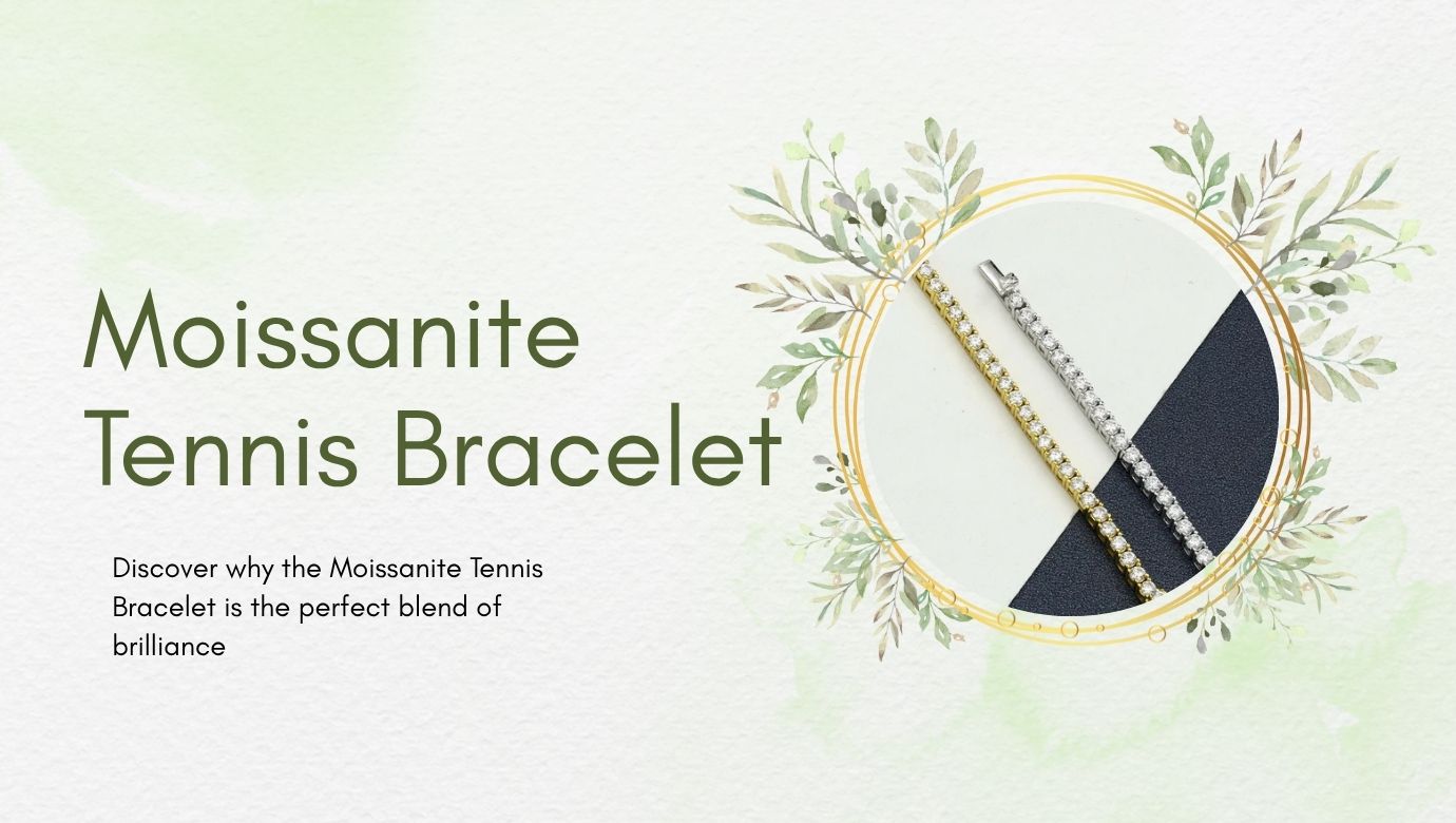The Modern Sparkle: Why the Moissanite Tennis Bracelet Is a Must-Have for Jewelry Lovers